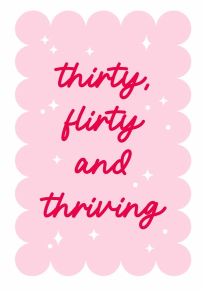 Classic 30th Birthday Card - For Her - Thirty, Flirty And Thriving created by Dolly’s Doodles