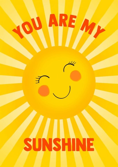 Cute Anniversary/Love & Friendship Card - You Are My Sunshine created by Poppy & Mabel 