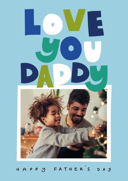 Classic Father's Day Card - Love You Daddy created by Chloe Turner