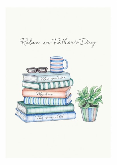 Books/Reading Father's Day Card - Relax, on Father's Day created by Lottie Murphy