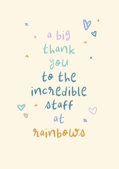 Classic Thank You Card - Incredible Staff At Rainbows - Hearts created by Rebecca Prinn