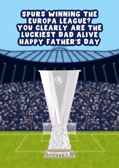 Tottenham Father's Day Card - Spurs - Europa League created by Pink Peach Cards
