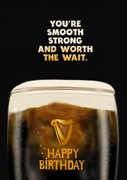 Funny Birthday Card –For Him or Her–Beer Lovers–You’re Worth the Wait Guinness created by Kasia Cards