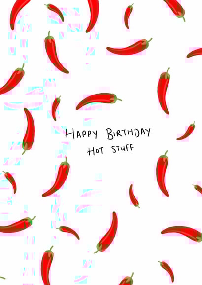 Happy birthday hot stuff created by AMS Graphics