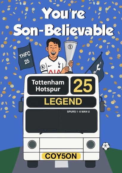 Spurs Birthday Card - You're Son-Believable - Tottenham Hotspur created by Kerrylovescards