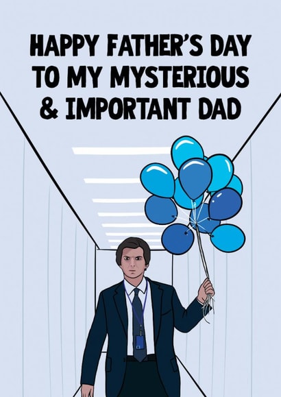 Severance Father’s Day Card - Mysterious and Important Dad created by Woody's Design