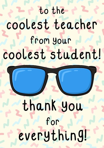 Classic Thank You Card - Coolest Teacher - Sunglasses - For Him created by OhJaye