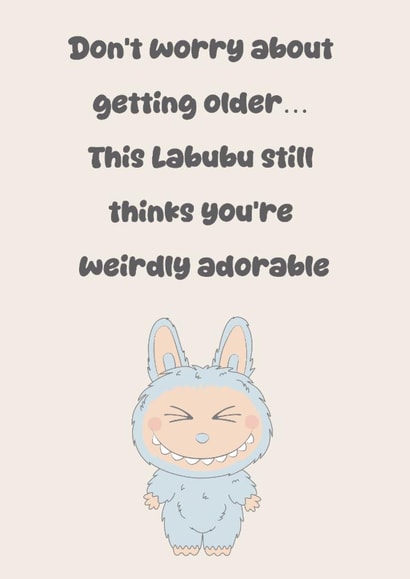 Cute Birthday Card - Labubu - Weirdly Adorable created by Chlobo Collections