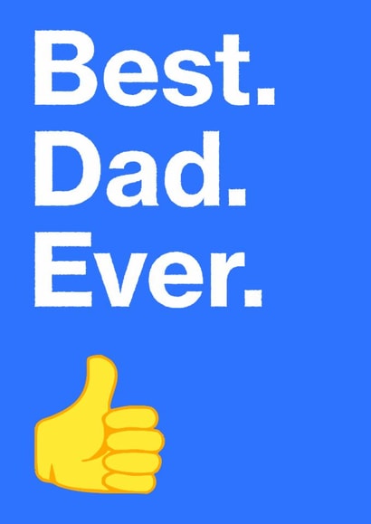 BEST DAD EVER THUMBS UP - FUNNY DAD CARD FOR FATHERS DAY created by LIAM BETTELEY
