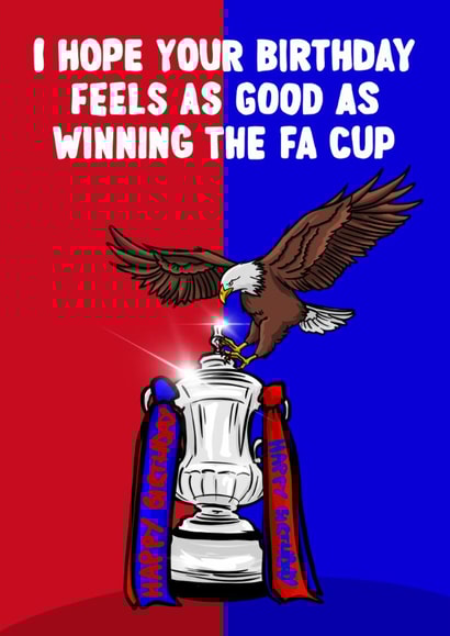 Classic Birthday Card - Crystal Palace - FA Cup Winners created by ZB CREATIVE