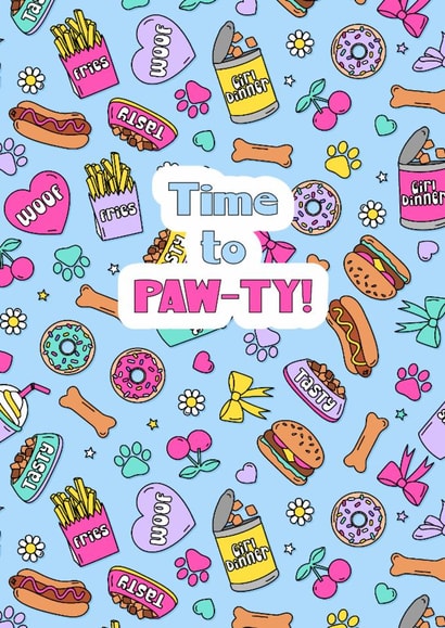 Cute Birthday Card - Time To Pawty! - Dog Pun created by @sophie robbens