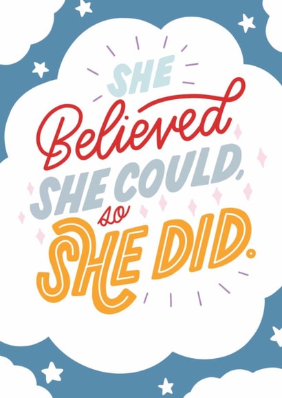 Fun Graduation Card - For Her - She Believed She Could So She Did created by charlottefoleydesigns