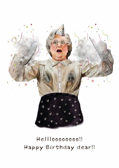 Fun Birthday Card - Mrs. Doubtfire - Happy Birthday Dear! created by Natalie Warren