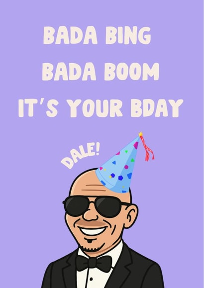 Pitbull Birthday Card - Bada Bing Bada Boom It's Your Bday - Funny Birthday Card created by The Broad Lane Print