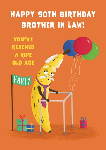 Cute 90th Birthday Card - For Brother In Law - Ripe Banana created by Hannah Jayne Lewin