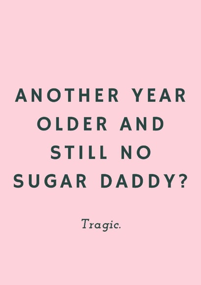 Funny Birthday Card – No Sugar Daddy created by Giggle Box