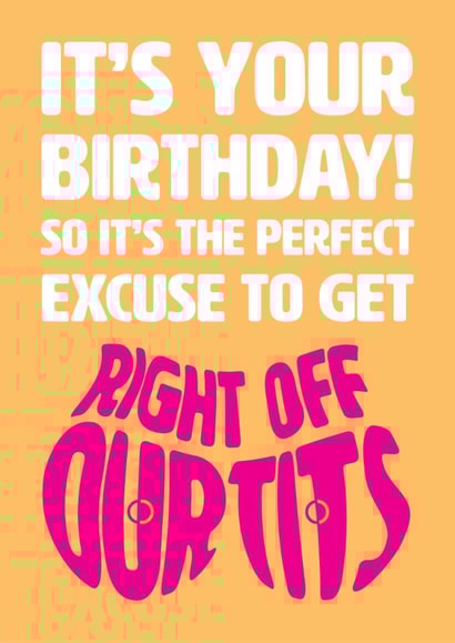 Funny Birthday Card - Off Your Tits created by Versed Aid