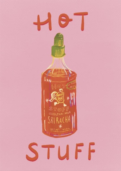 Fun Love & Friendship Card - Hot Stuff - Sriracha Sauce created by @JessRoseDraws
