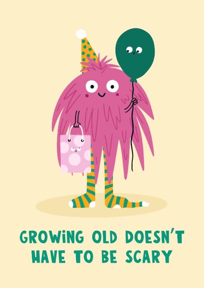 Cute Birthday Card - Growing Old - Monster created by Lucy Maggie Designs
