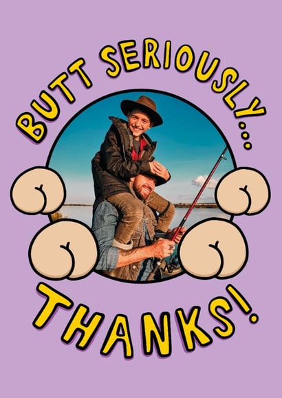 Naughty Thank You Card - Butt Seriously Thanks - Bums created by TeePee Creations