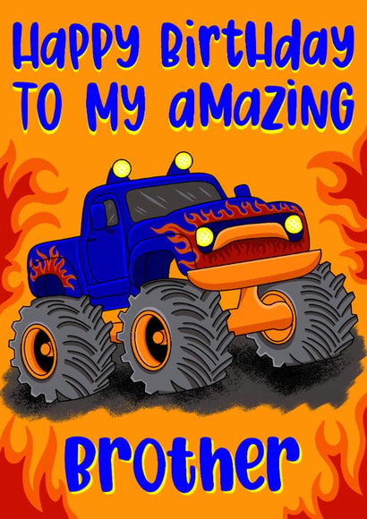 Classic Birthday Card - For Brother - Monster Truck created by Lois Fitzy