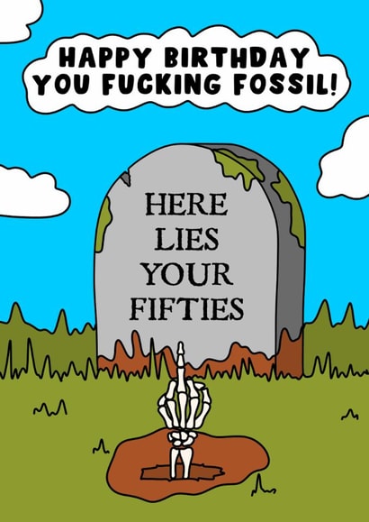 Cheeky Birthday Card - Fucking Fossil - Old Age - Sixty created by Pink Peach Cards