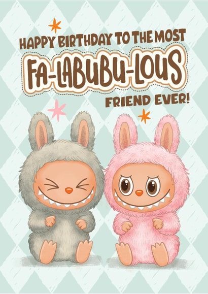 Cute Birthday Card - Labubu - Friend - Fa-Labubu-Lous created by Atwood & Atwood