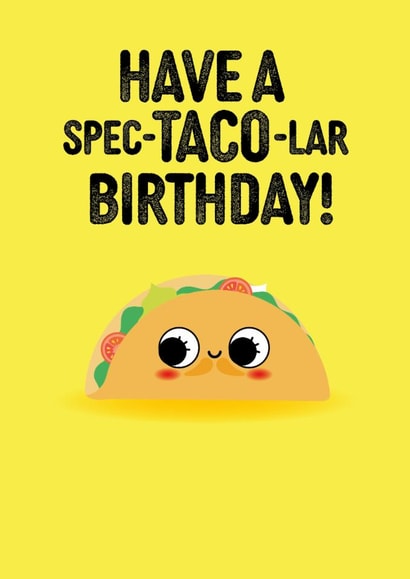Cute Birthday Card - Taco - Pun created by Pango Productions