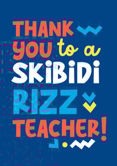 Funny Thank You Card - For Teacher - Skibidi Rizz created by Percy & Pearl