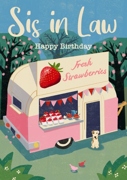 Classic Birthday Card - Sister In Law - Strawberry Van created by Rocket68