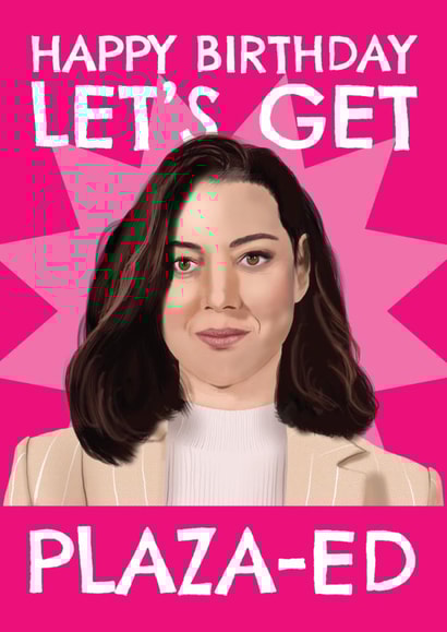 Funny Birthday Card - Aubrey Plaza created by AbiGoLucky