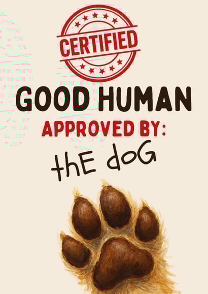 Cute Birthday Card - From The Dog - Good Human Approved By The Dog created by Hello Fridays Studio