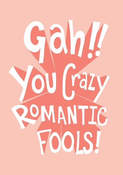 Funny Engagement Card - Crazy Romantic Fools! created by The Curious Pancake