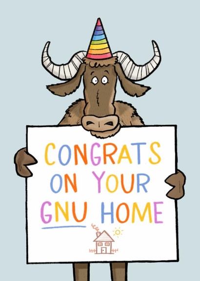 Cute New Home Card - Congrats On Your Gnu Home - Pun created by Carl Batterbee