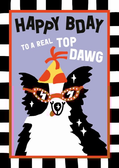 Cute Birthday Card - Top Dawg - Party Dog created by Sanders de Roeper