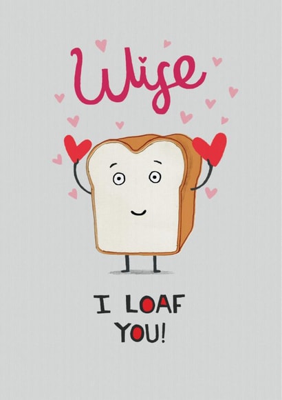 Cute Anniversary Card - For Wife - Bread Loaf created by Pencilface
