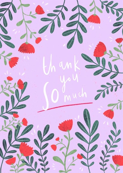 Pretty Thank You Card - Flowers - Thank You So Much created by Studio Snow