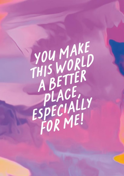 Pretty Encouragement Card - You Make This World A Better Place - Friendship created by OHVERLEE