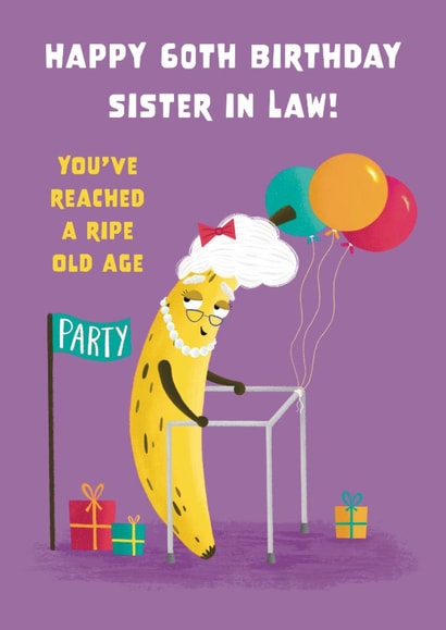 Cute 60th Birthday Card - For Sister In Law - Ripe Banana created by Hannah Jayne Lewin