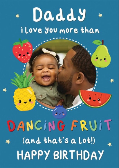 Cute Birthday Card - For Daddy - Dancing Fruit created by Noah and Bear