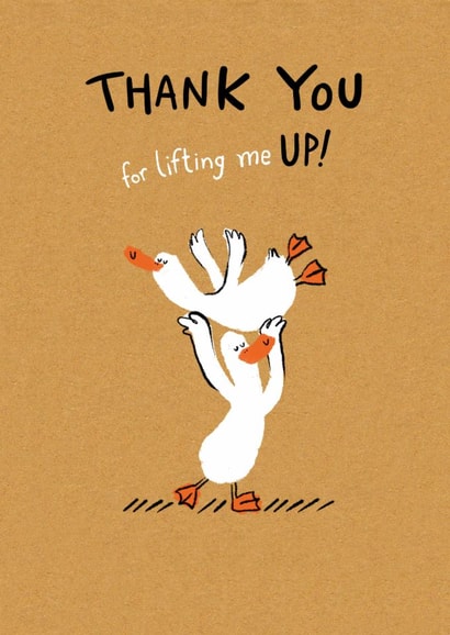 Cute Thank You Card - Thank You For Lifting Me Up! - Ducks created by Hew Ma