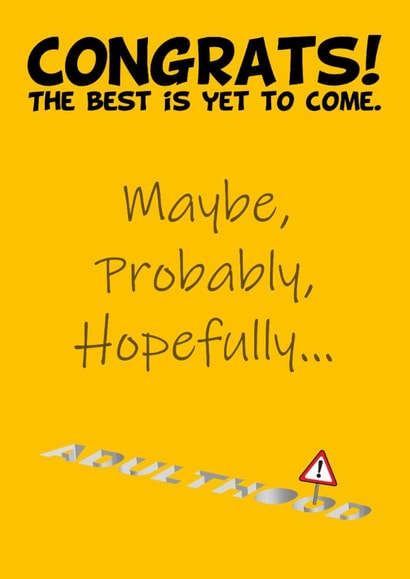 Funny Graduation Card - Danger Adulthood - Adulthood Hole - Best Is Yet To Come created by Sealed With A Pun