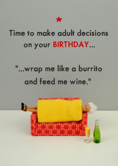 Funny Birthday Card - For Her - Wrap Me Like A Burrito & Feed Me Wine created by Bold & Bright Cards