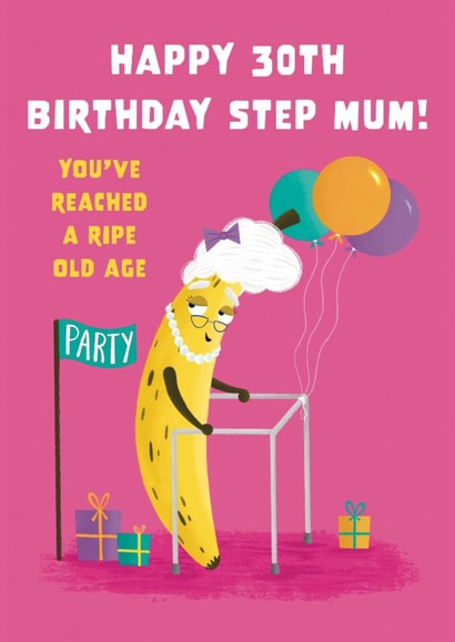 Cute 30th Birthday Card - For Step Mum - Ripe Banana created by Hannah Jayne Lewin