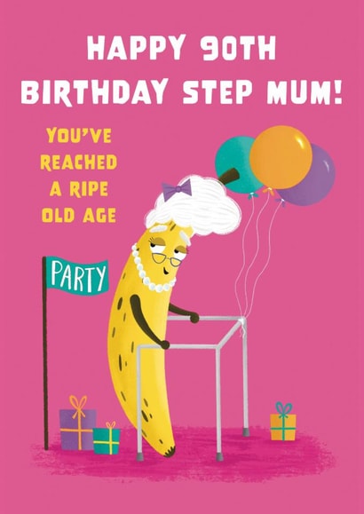 Cute 90th Birthday Card - For Step Mum - Ripe Banana created by Hannah Jayne Lewin