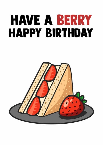 Funny Birthday Card - Strawberry Sandwich created by Doublea