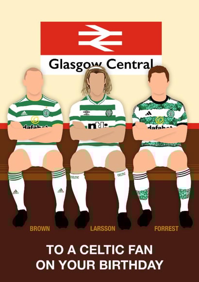 Fun Birthday Card - Celtic - To A Celtic Fan created by Paul Jones