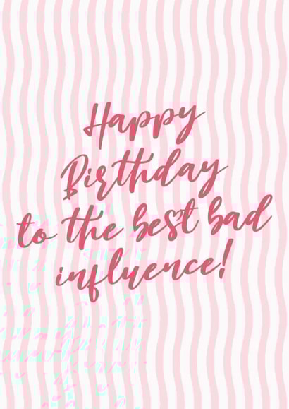 To The Best Bad Influence Birthday Card for Bestie created by Illustratoni