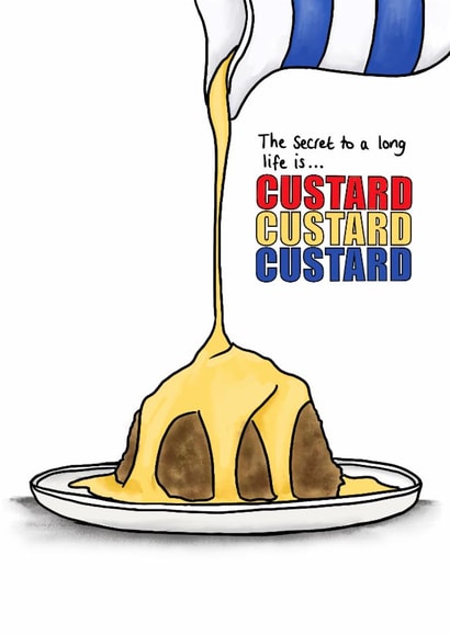 Custard birthday card - live a long life with custard created by Lucy Driver