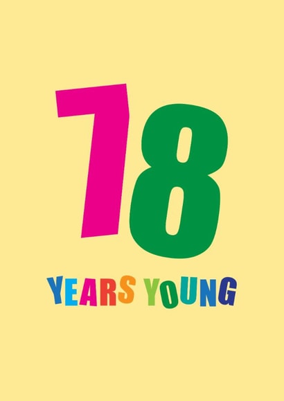 Classic 78th Birthday Card - 78 Years Young created by mrs L cards